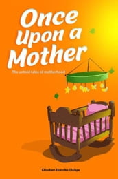 Once Upon A Mother