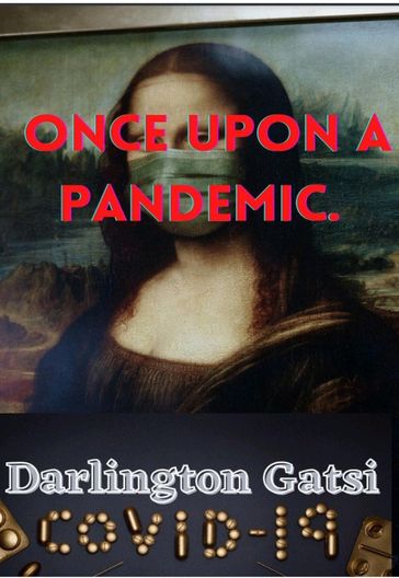 Once Upon A Pandemic - Darlington Gatsi