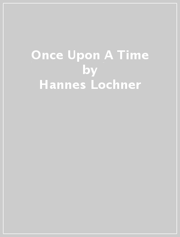 Once Upon A Time - Hannes Lochner
