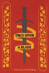 Once Upon a Blade