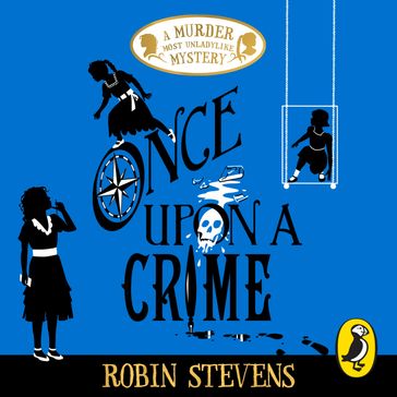 Once Upon a Crime - Robin Stevens