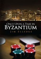 Once Upon a Time in Byzantium