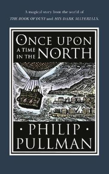 Once Upon a Time in the North - Philip Pullman