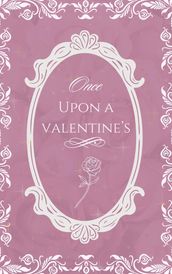 Once Upon a Valentine s
