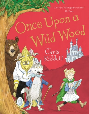 Once Upon a Wild Wood - Chris Riddell