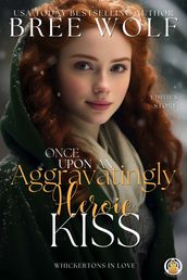 Once Upon an Aggravatingly Heroic Kiss