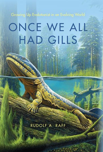 Once We All Had Gills - Rudolf A. Raff