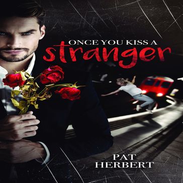 Once You Kiss A Stranger - Pat Herbert