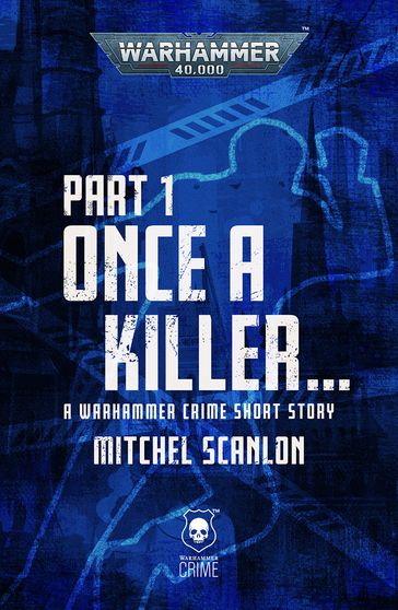Once a Killer... (Part 1) - Mitchel Scanlon