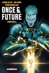 Once and Future Chapitre 5
