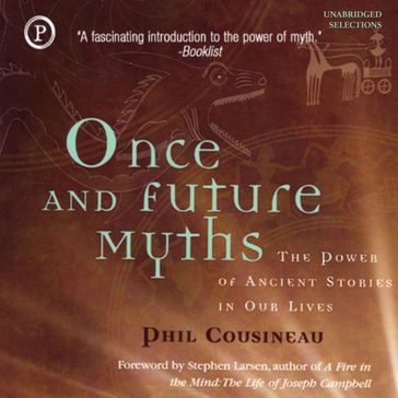 Once and Future Myths - Phil Cousineau