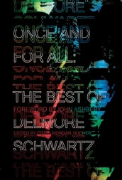 Once and for All: The Best of Delmore Schwartz