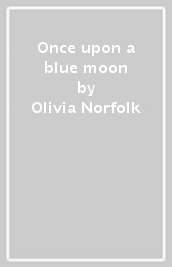 Once upon a blue moon