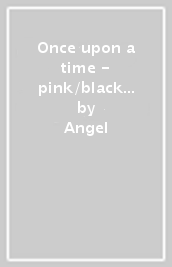 Once upon a time - pink/black splatter