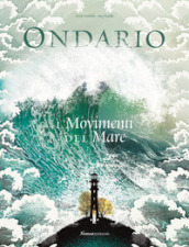 Ondario. I movimenti del mare. Ediz. a colori