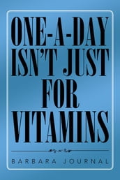 One-A-Day Isn T Just for Vitamins