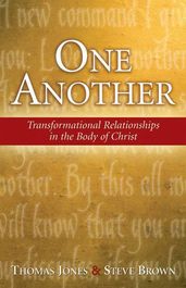 One Another: Transformational Relationships in the Body of Christ