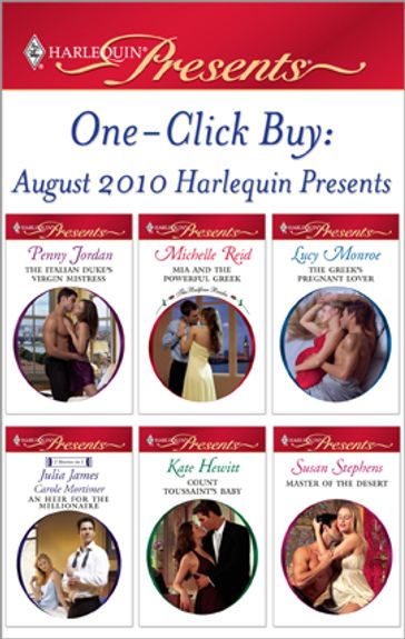 One-Click Buy: August 2010 Harlequin Presents - Penny Jordan - Michelle Reid - Lucy Monroe - Kate Hewitt - Susan Stephens - Julia James - Carole Mortimer