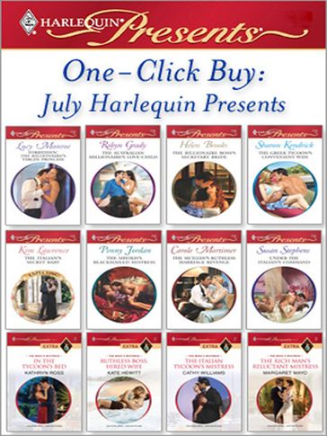 One-Click Buy: July Harlequin Presents - Lucy Monroe - Robyn Grady - Helen Brooks - Sharon Kendrick - Lawrence Kim - Penny Jordan - Carole Mortimer - Susan Stephens - Kathryn Ross - Kate Hewitt - Cathy Williams - Margaret Mayo