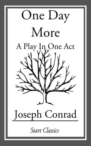 One Day More - Joseph Conrad