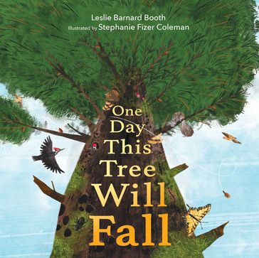 One Day This Tree Will Fall - Leslie Barnard Booth