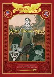 One Dead Spy: Bigger & Badder Edition (Nathan Hale