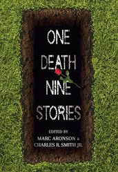 One Death, Nine Stories