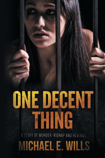 One Decent Thing - Michael E Wills