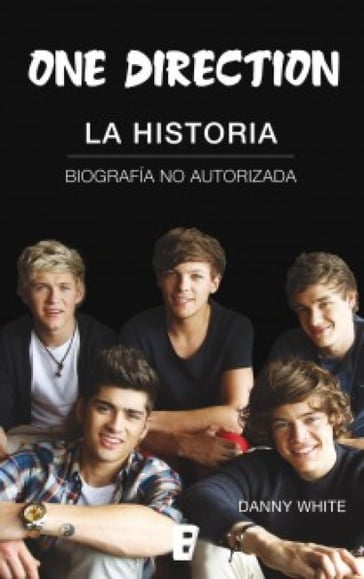 One Direction. La historia - Danny White