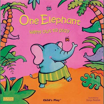 One Elephant went out to Play - Sanja Rescek