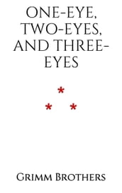 One-Eye, Two-Eyes, and Three-Eyes