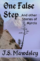One False Step: And Other Stories of Myrcia