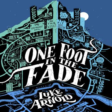 One Foot in the Fade - Luke Arnold