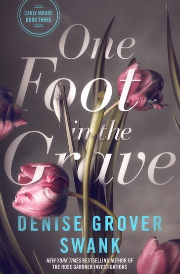 One Foot in the Grave - Denise Grover Swank