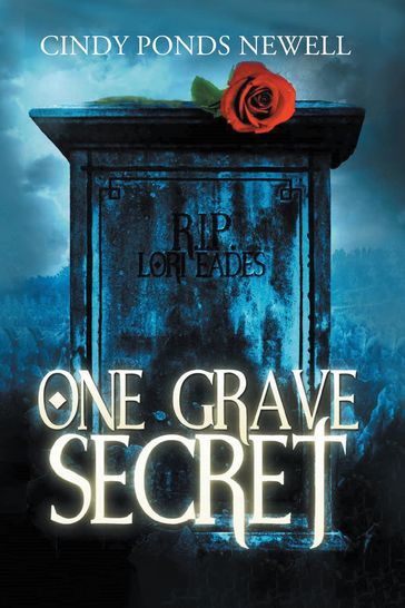 One Grave Secret - Cindy Ponds Newell