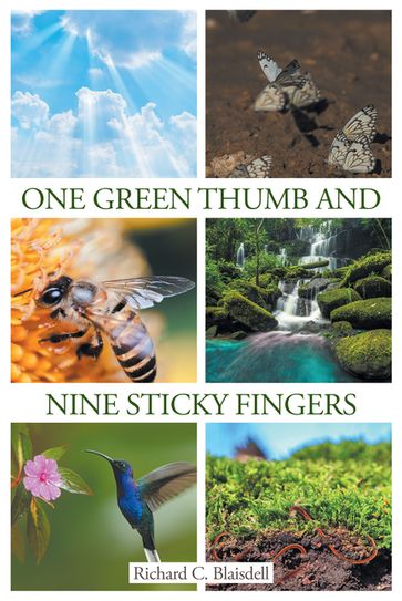 One Green Thumb and Nine Sticky Fingers - Richard C. C Blaisdell