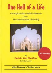 One Hell Of a Life: An Anglo-Indian Wallah s Memoir from the Last Decades of the Raj