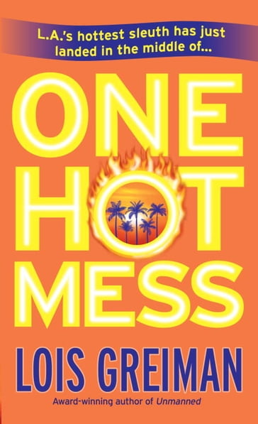 One Hot Mess - Lois Greiman