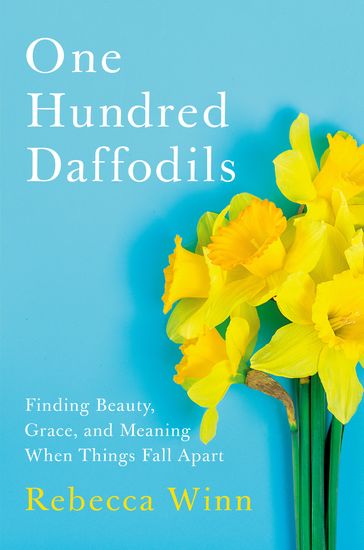 One Hundred Daffodils - Rebecca Winn