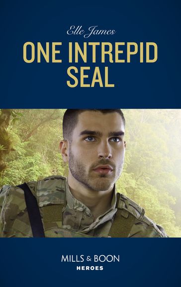 One Intrepid Seal (Mission: Six, Book 1) (Mills & Boon Heroes) - Elle James