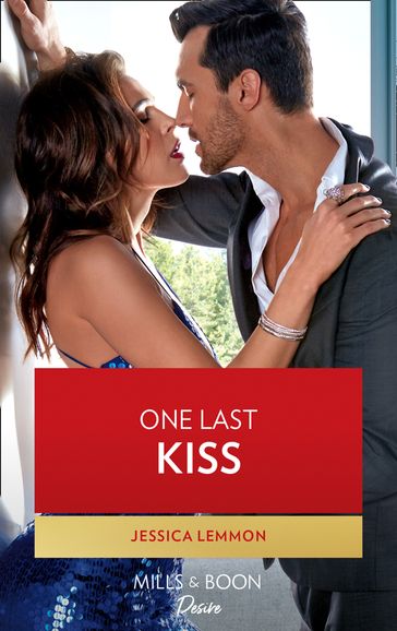 One Last Kiss (Mills & Boon Desire) (Kiss and Tell, Book 3) - Jessica Lemmon