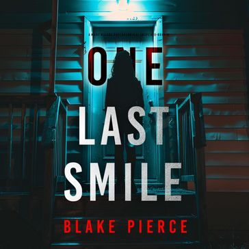 One Last Smile (The GovernessBook 2): An absolutely gripping psychological thriller packed with twists A spellbinding psychological thriller with twists you'll never see coming - Blake Pierce
