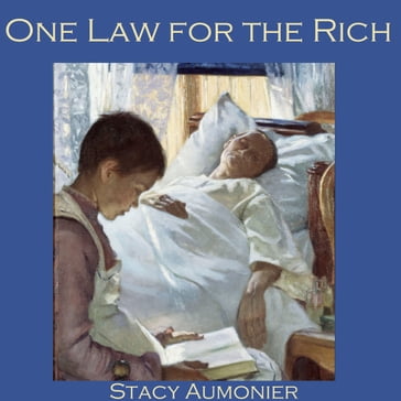 One Law for the Rich - Stacy Aumonier