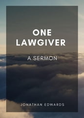 One Lawgiver: A Sermon