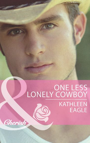 One Less Lonely Cowboy (Mills & Boon Cherish) - Kathleen Eagle