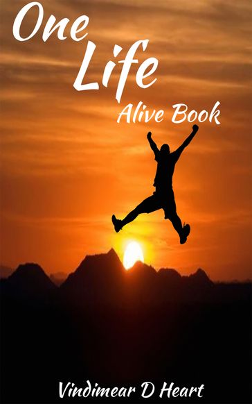 One Life: Alive Book - Vindimear D Heart
