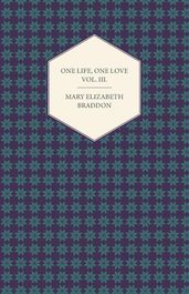 One Life, One Love Vol. III.