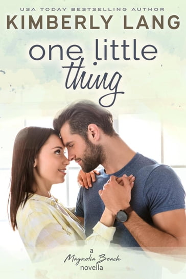 One Little Thing: A Magnolia Beach Novella - Kimberly Lang