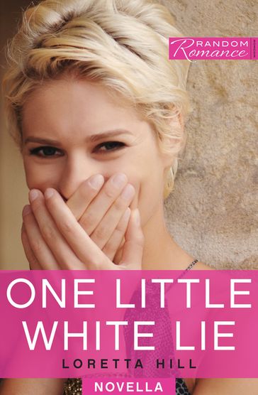 One Little White Lie - Loretta Hill