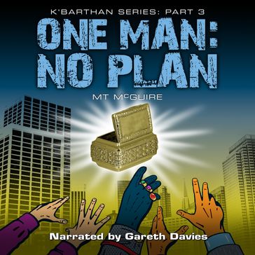 One Man: No Plan - M T McGuire